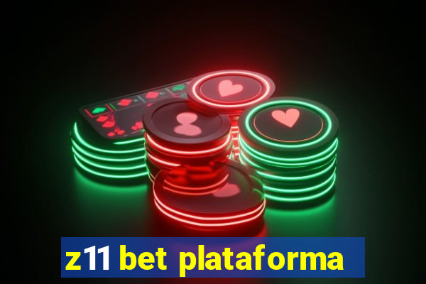 z11 bet plataforma